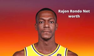 Rajon Rondo Net Worth 2023: NBA Salary Career Earning Home