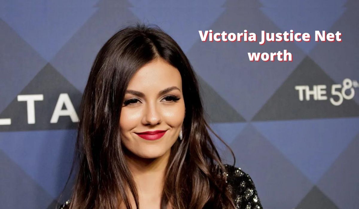 Victoria Justice Net worth