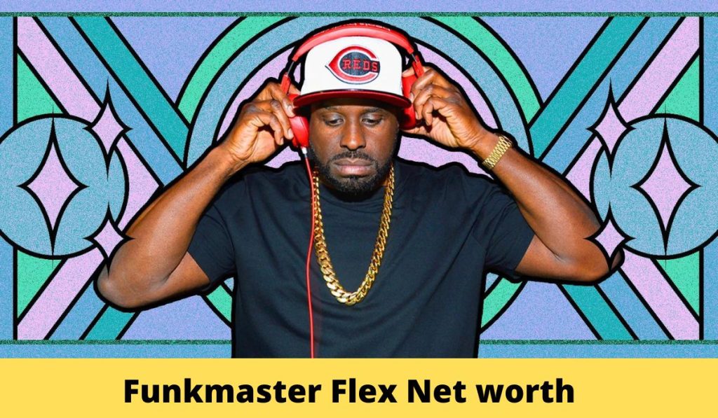 Funkmaster Flex Net Worth 2024 Salary, Age, and Wife