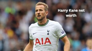 Harry Kane Net Worth