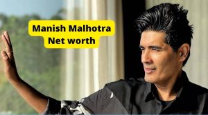 Manish Malhotra Net worth