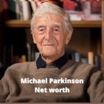 Michael Parkinson Net worth