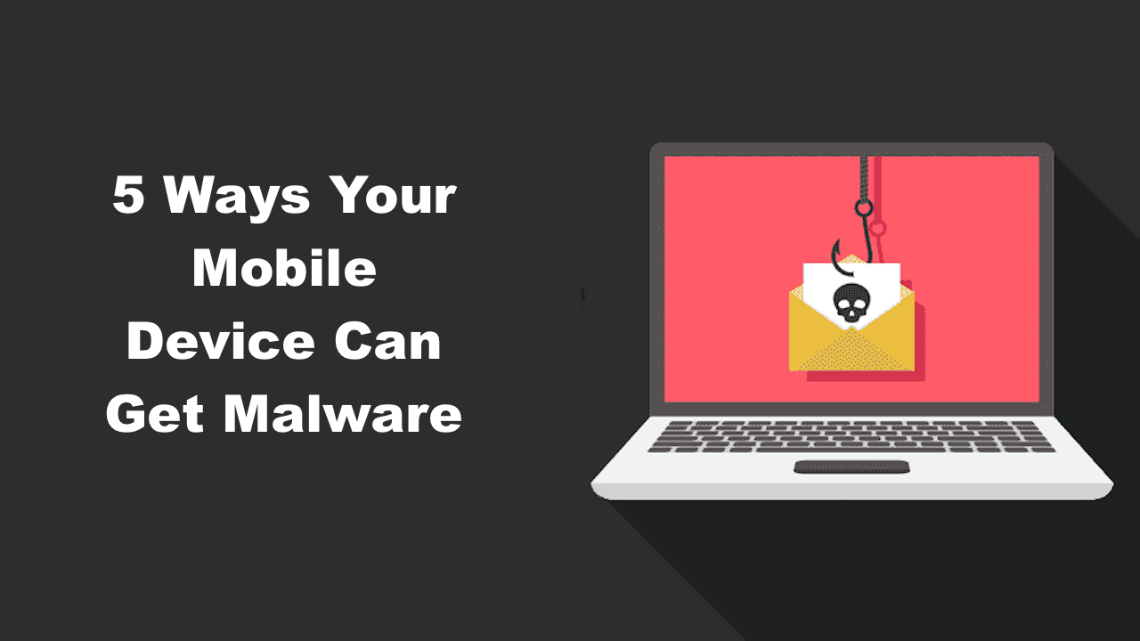 Mobile Device Can Get Malware