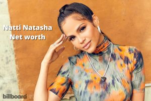 Natti Natasha Net worth