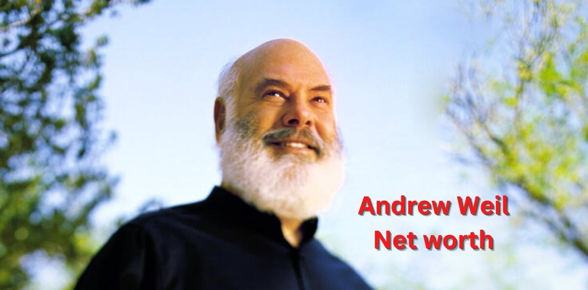 Andrew Weil Net worth