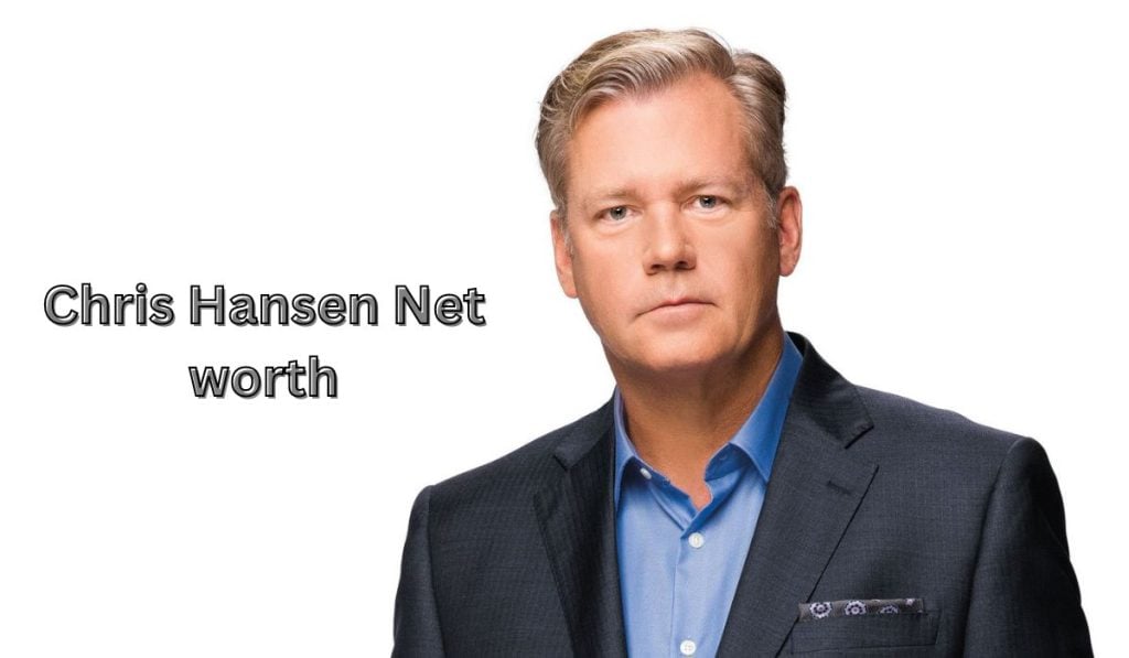 Chris Hansen Net Worth 2024 Age, Earnings, GF and Cars