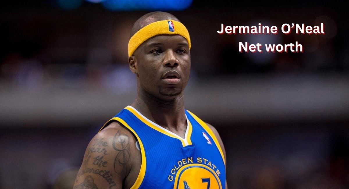 Jermaine O’Neal Net worth