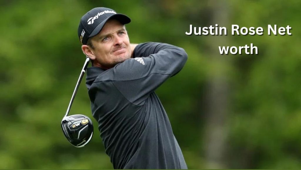 Justin Rose Net Worth 2024 Salary, Age and Wife