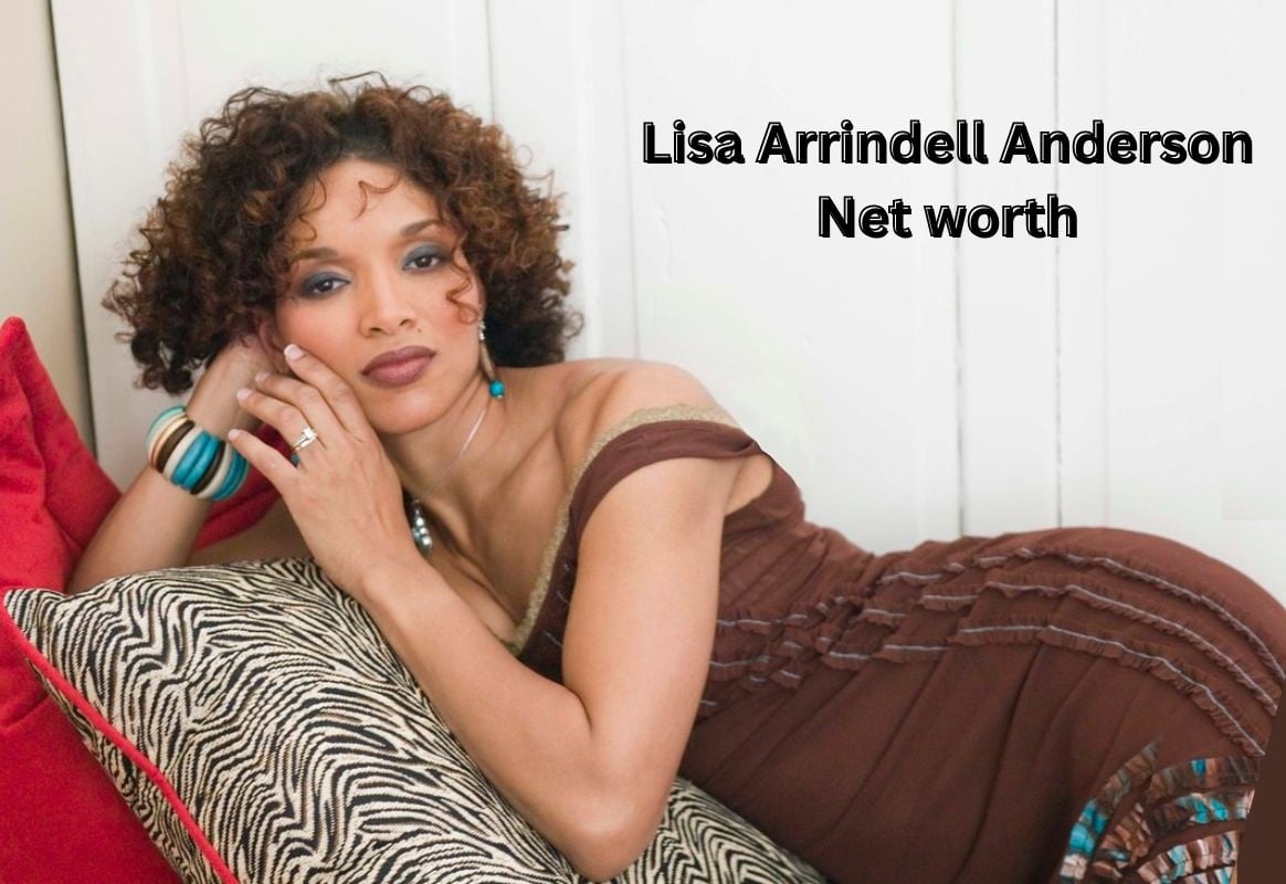 Lisa Arrindell Anderson Net worth