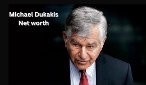 Michael Dukakis Net Worth 2023: Political Career Income Age