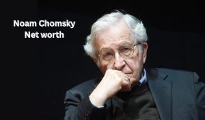 Noam Chomsky Net Worth 2023: Political Career Home Earnings