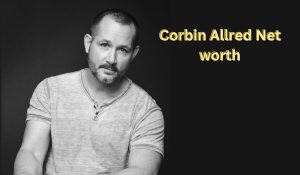 Corbin Allred Net Worth 2023: Movies Income Career Assets