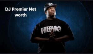 DJ Premier Net Worth 2023: Earnings Career Assets Cars Age