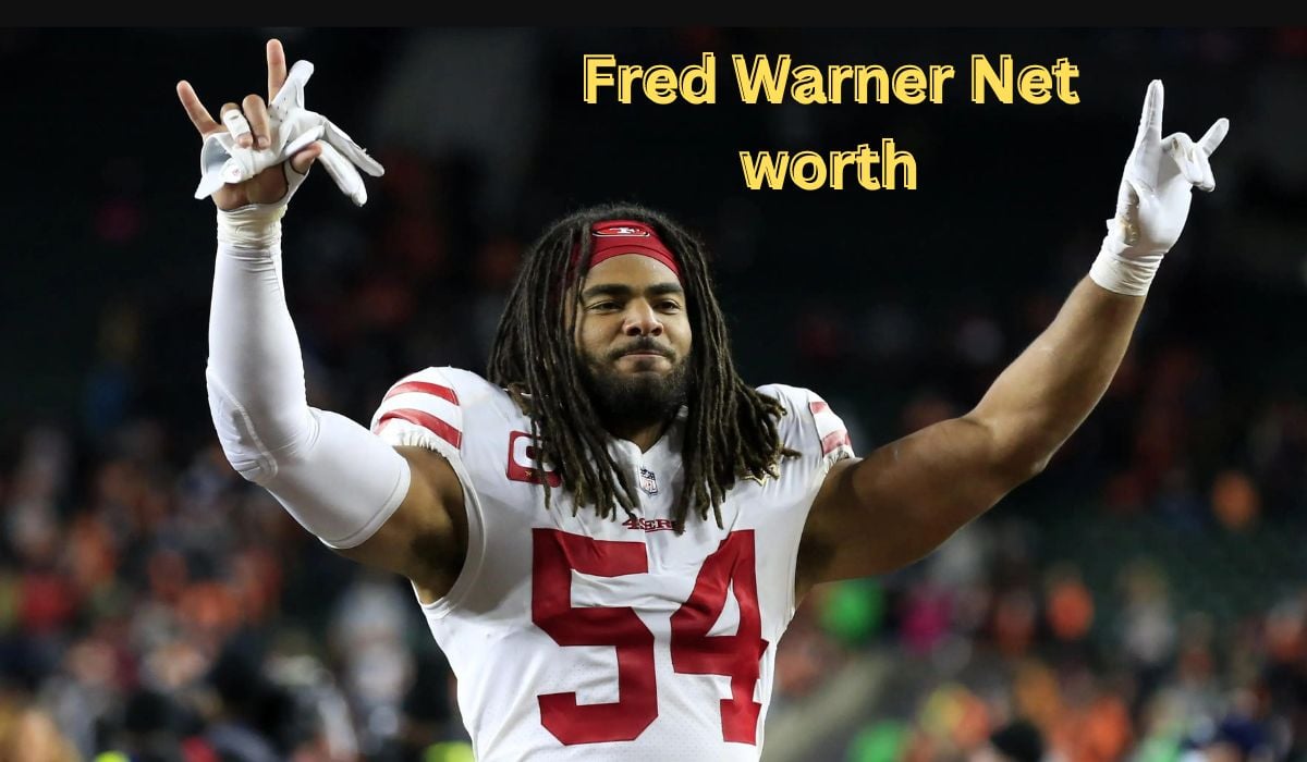 Fred Warner Net worth