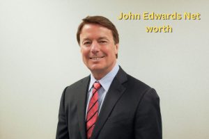 John Edwards Net worth