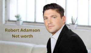 Robert Adamson Net worth