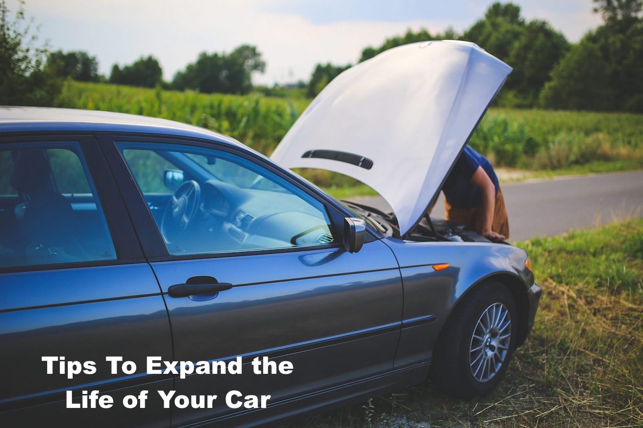 Tips To Expand the Life of Your Car