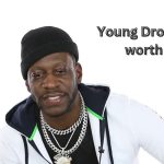 Young Dro Net worth