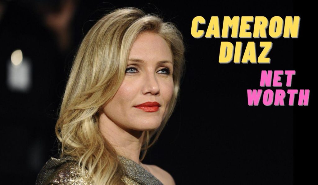 Cameron Diaz Net Worth 2024 Movies, Age and Husband