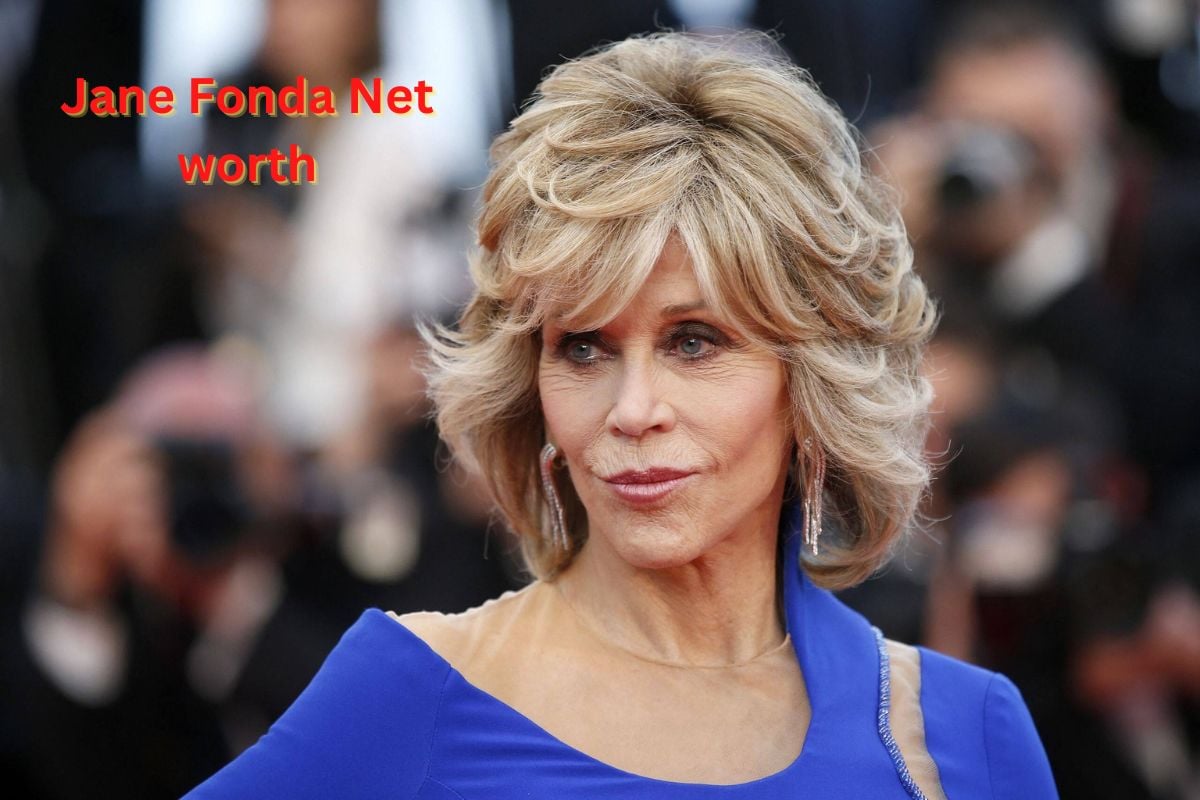 Jane Fonda Net worth