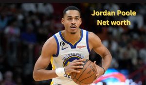Jordan Poole Net worth
