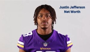 Justin Jefferson Net worth