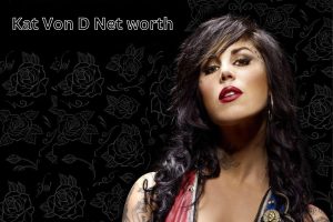 Kat Von D Net Worth 2023: Earnings Career Salary Age Assets