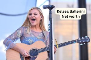 Kelsea Ballerini Net Worth 2023: Singing Career Income BF