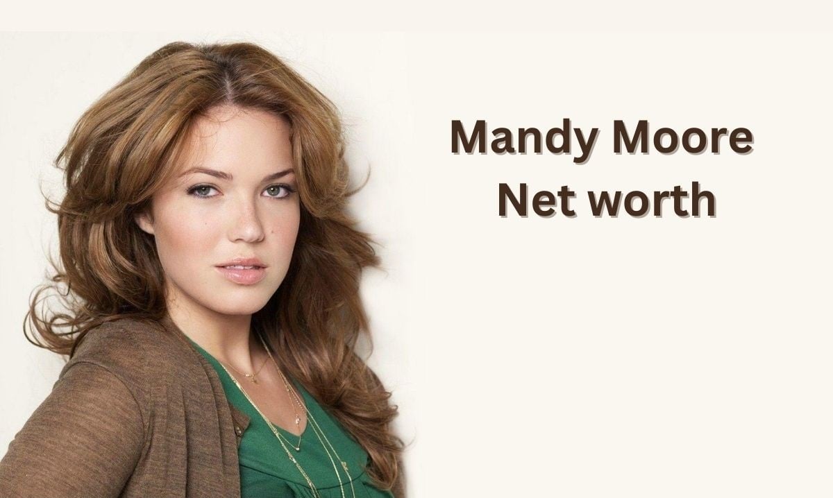 Mandy Moore Net worth