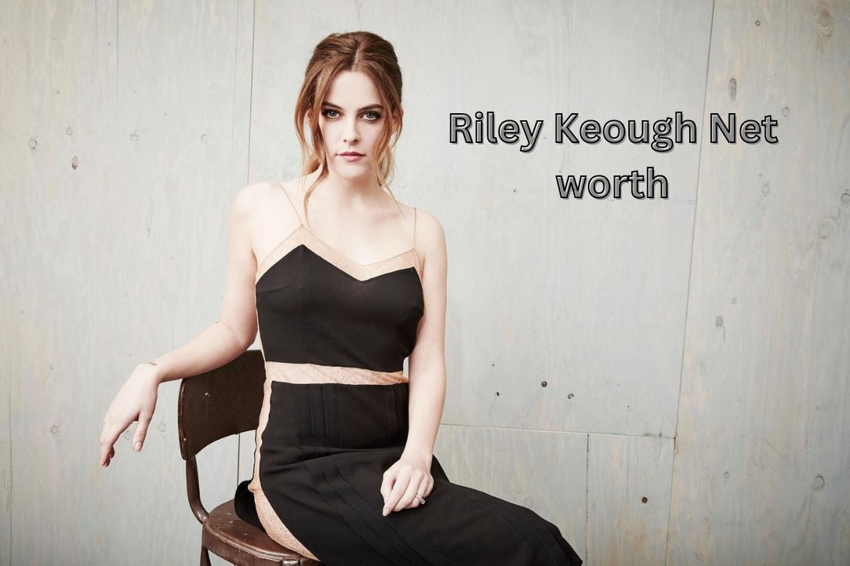 Riley Keough Net worth