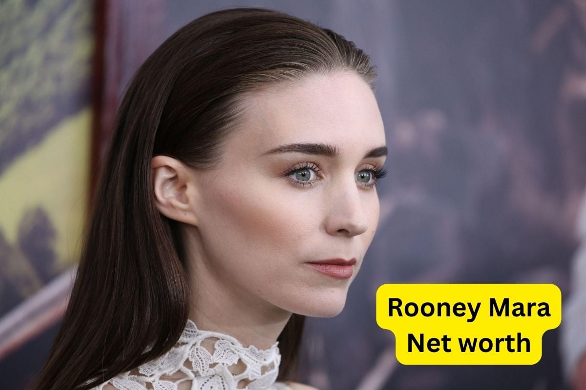 Rooney Mara Net worth