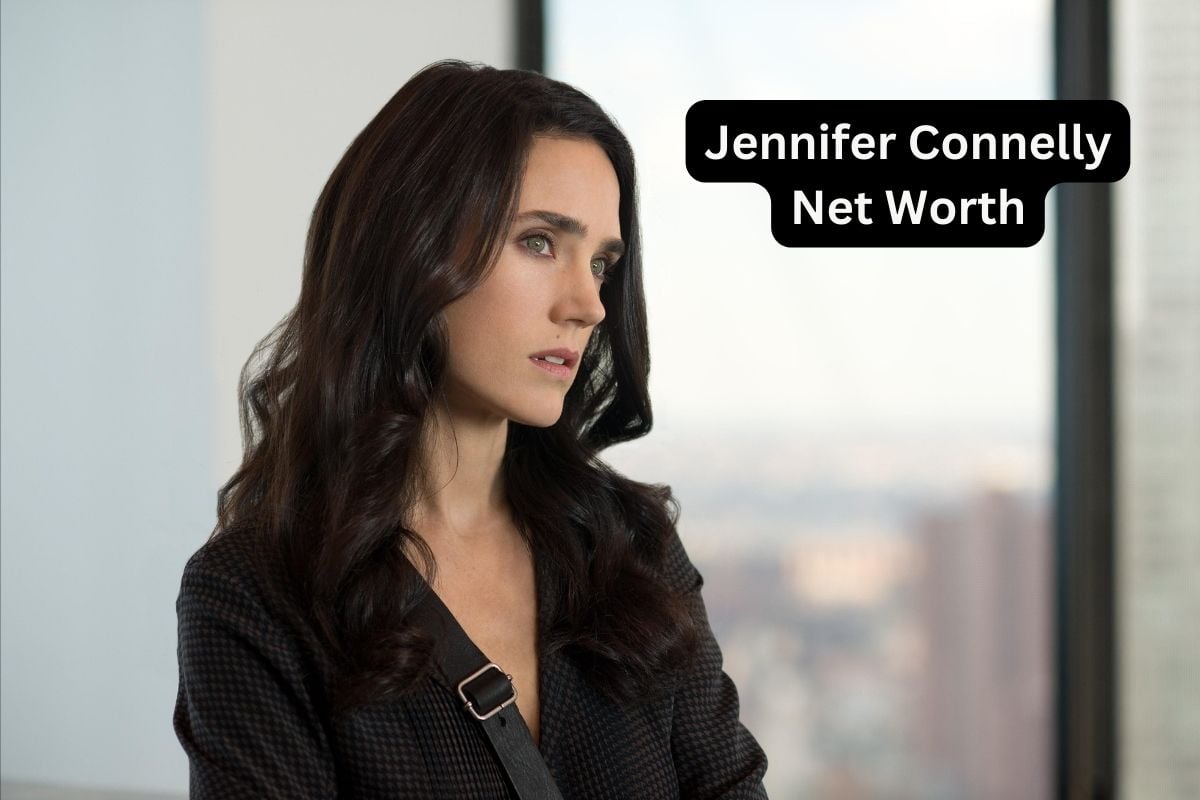 Jennifer Connelly Net Worth