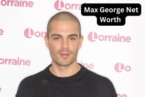 Max George Net Worth