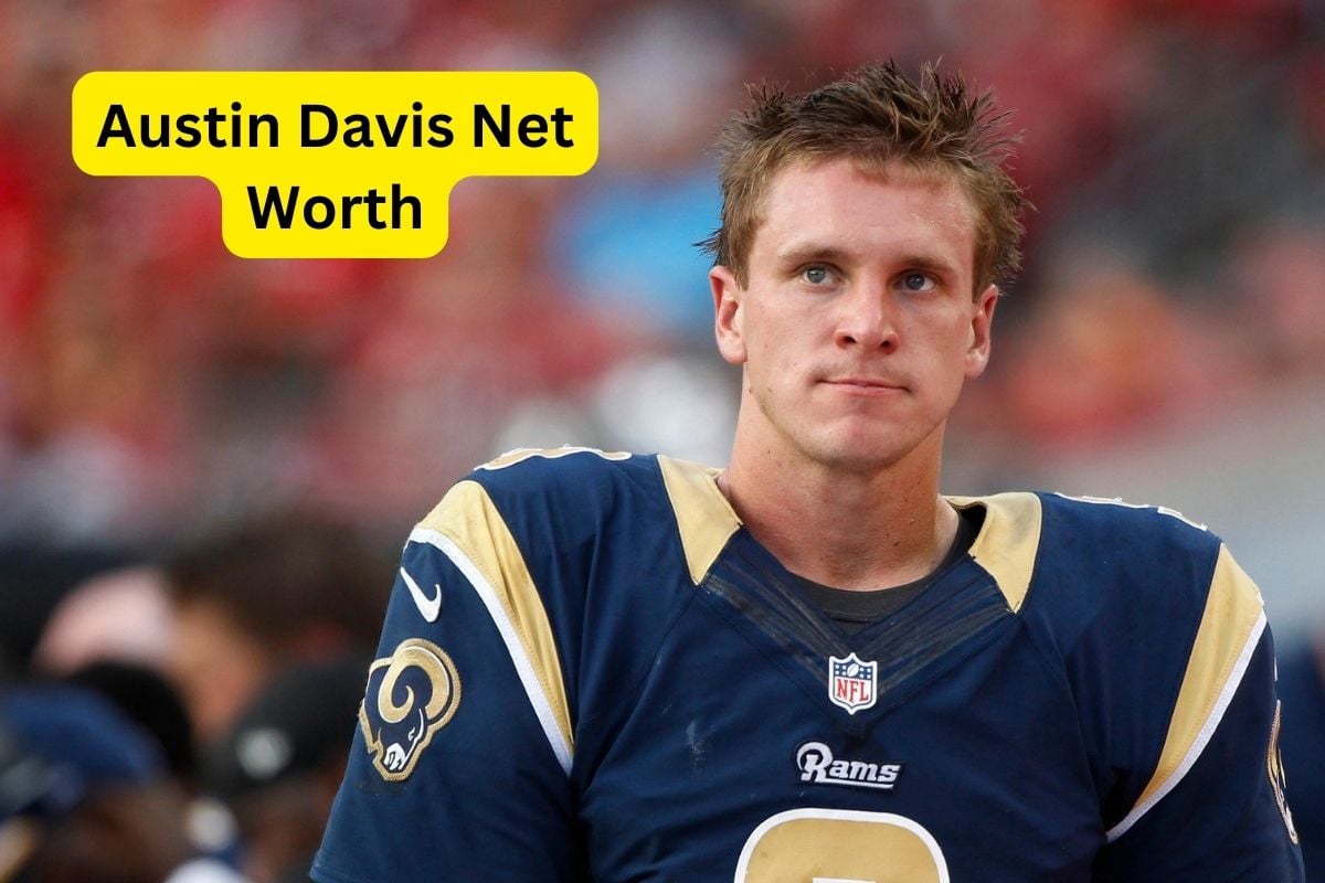Austin Davis Net Worth 2024 NFL Salary, Age and Gf