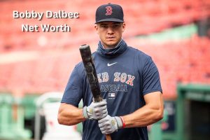 Bobby Dalbec Net Worth 2023: Baseball Career Salary Gf Age