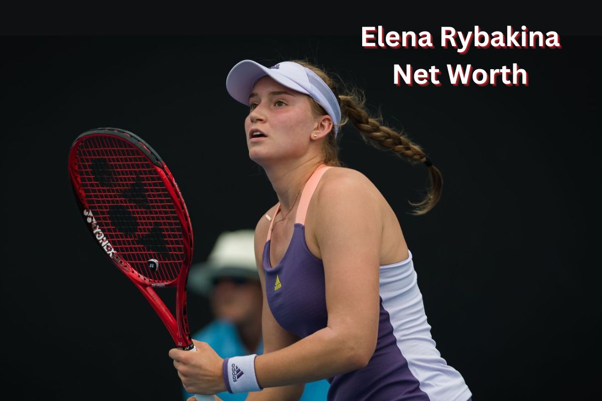 Elena Rybakina Net Worth