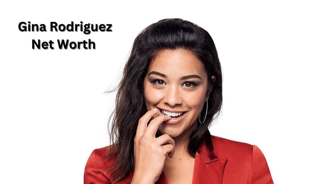 Gina Rodriguez Net Worth 2024 Movies, Home and Age