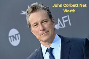 John Corbett Net Worth 2023: Movie Income Career Home Age