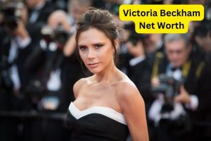 Victoria Beckham Net Worth