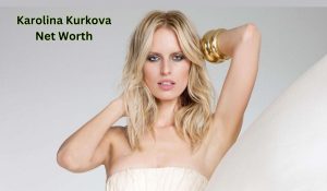 Karolina Kurkova Net Worth 2023: Modelling Career Age Bf
