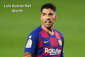 Luis Suarez Net Worth