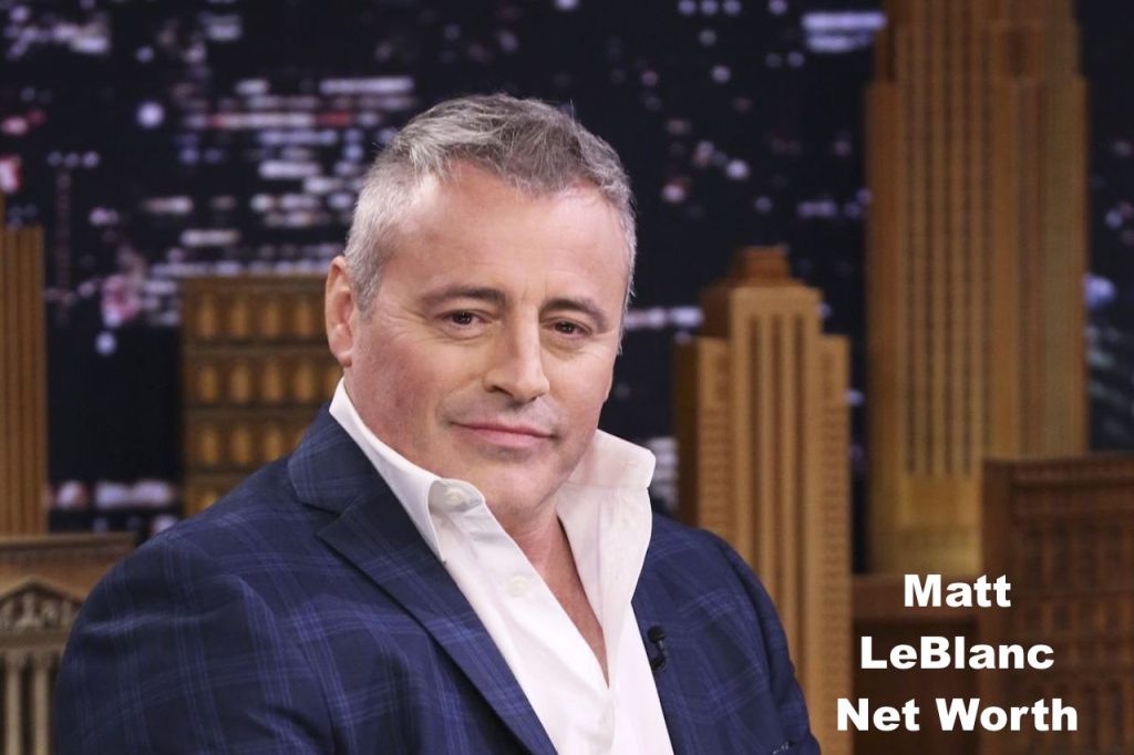 Matt LeBlanc Net Worth 2024 Salary, Age and Family