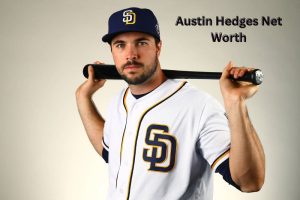 Austin Hedges Net Worth