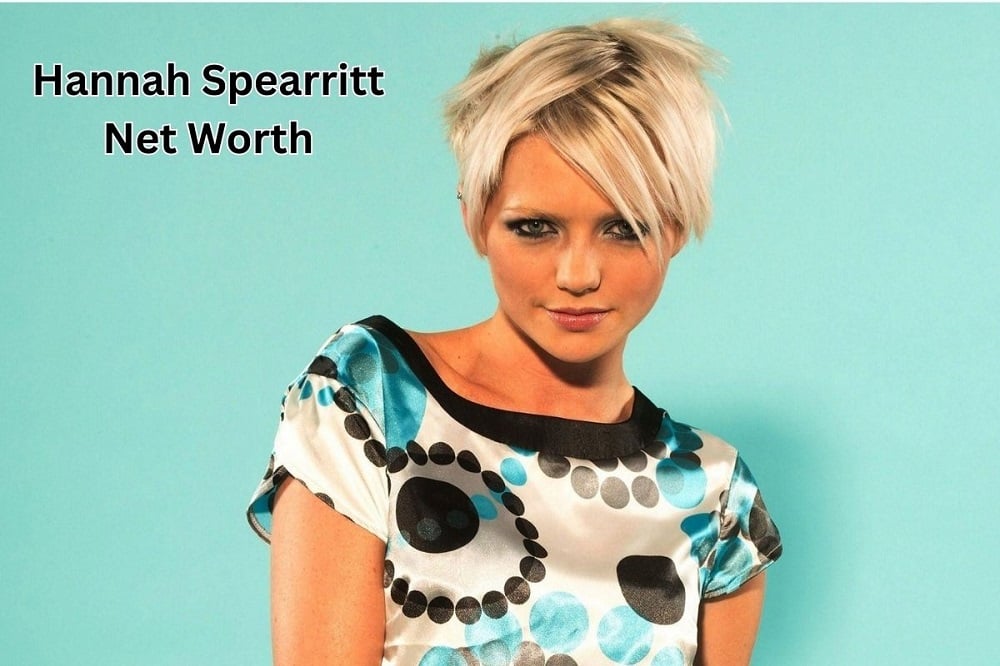 Hannah Spearritt Net Worth