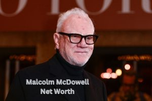 Malcolm McDowell Net Worth