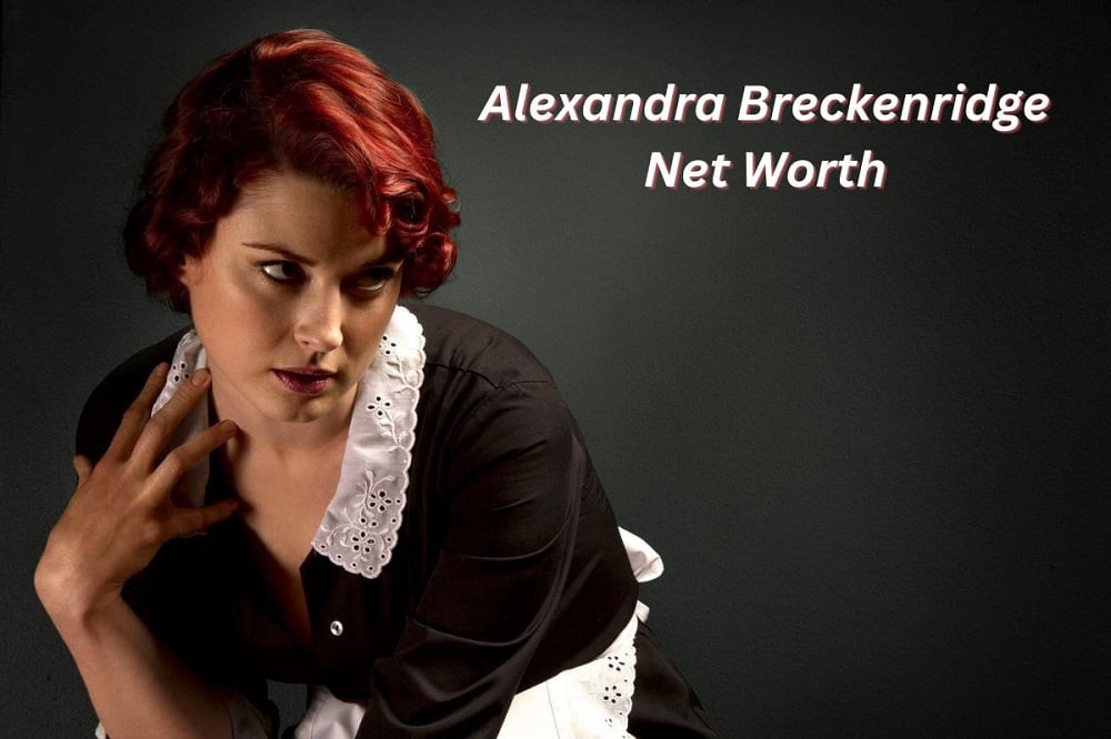 Alexandra Breckenridge Net Worth 2024: Salary, Income, and Fees