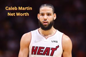 Caleb Martin Net Worth 2023: NBA Career Earnings Age Gf Cars