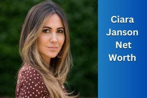 Ciara Janson Net Worth