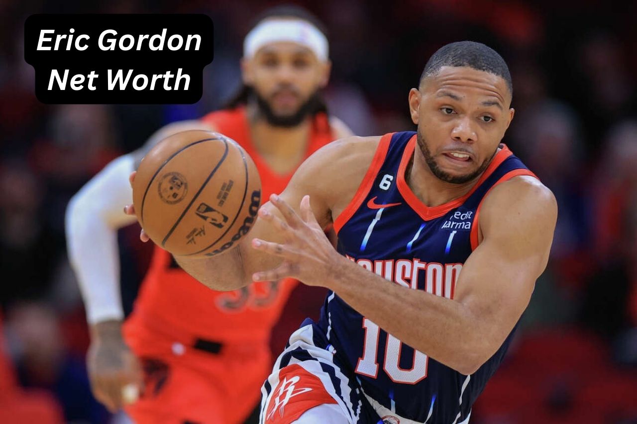 Eric gordon net worth 2022