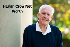Harlan Crow Net Worth 2023: Income Career Age Wife Home